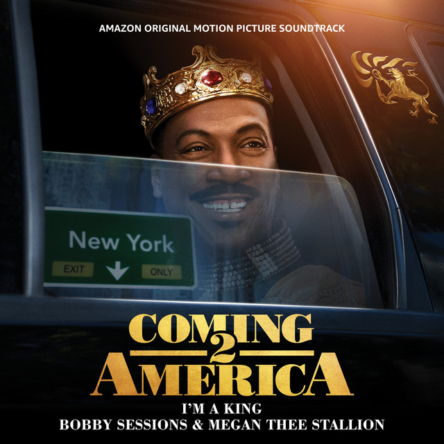 I’m A King (From The Amazon Original Motion Picture Soundtrack Coming 2 America)